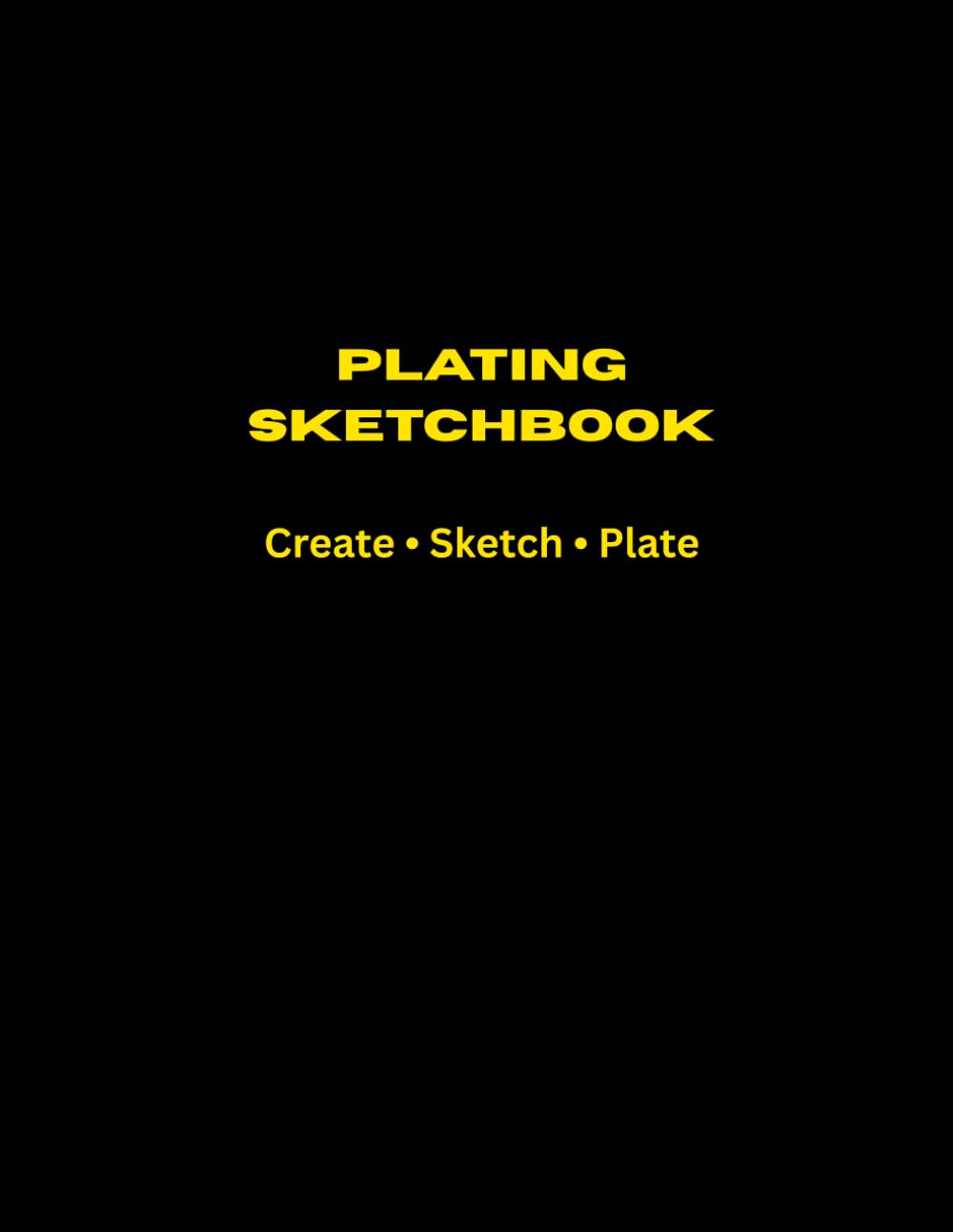 Plating Sketchbook Black Gold: Create • Sketch • Plate