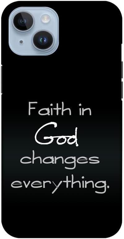 Next Door Enterprises Faith in God Changes Everything Back Cover for Apple iPhone 14 Plus (Poly Carbonate | Black)