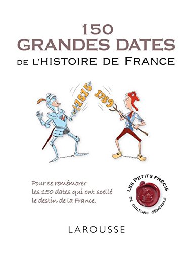 150 Grandes Dates De L Histoire De France Les Petits Precis De Culture Generale French Edition Ebook Thomazo Renaud Amazon De Kindle Shop
