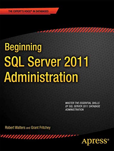 Beginning SQL Server 2012 Administration (Expert's Voice in SQL Server) view 2