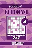 Sudoku Kuromasu - 200 Hard to Master Puzzles 7x7 (Volume 4)