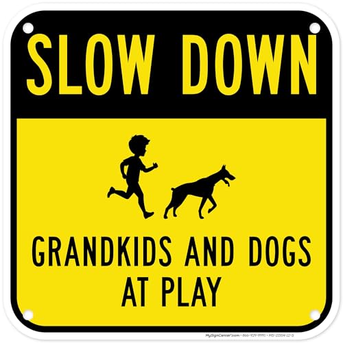 Slow Down Grandkids And Dogs At Play Sign, 12x12 Inches, 55 mil thick HDPS (high density polystyrene), Made in USA by My Sign Center