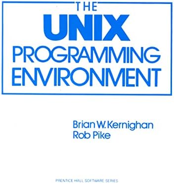 The Unix Programming Environment (Prentice-Hall Software Series)