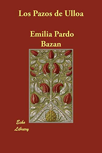 Los Pazos De Ulloa (Spanish Edition)