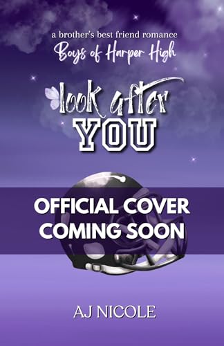 Look After You (Boys of Harper High Book 1)
