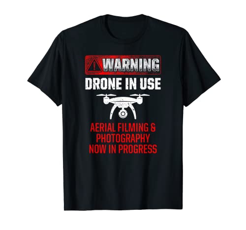 Drone en uso Filmación y fotografía en curso Camiseta