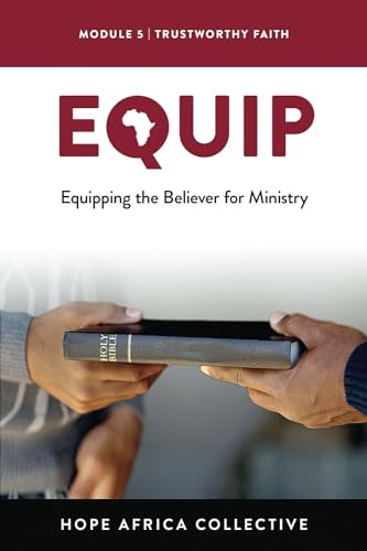 EQUIP - Trustworthy Faith: Equipping the Believer for Ministry
