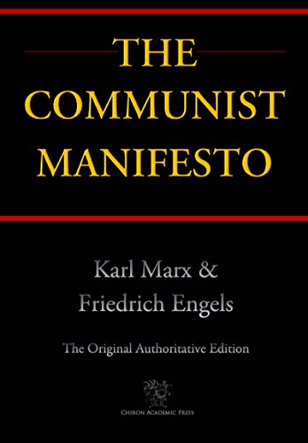 The Communist Manifesto (Chiron Academic Press - The Original Authoritative Edition) (English Edition)