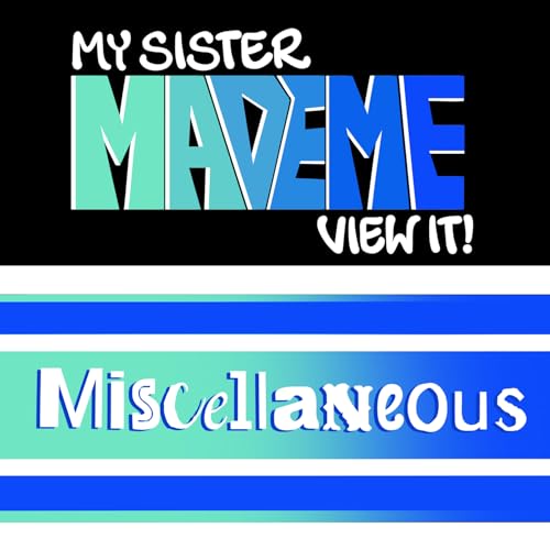 『My Sister Made Me View It: Miscellaneous!』のカバーアート