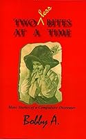 Two Less Bites at a Time 0991527526 Book Cover