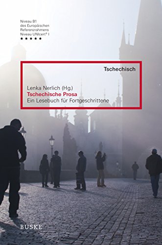 Tschechische Prosa: Ein Lesebuch für Fortgeschrittene