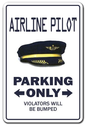 AIRLINE PILOT Sign parking signs plane airplane captain flying | Indoor/Outdoor | 12" Tall Plastic Sign