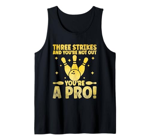 Three Strikes And You're Not Out You're A Pro Bowler Bowling Tank Top