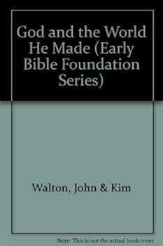 Paperback God and the World He Made (Early Bible Foundation Series) Book