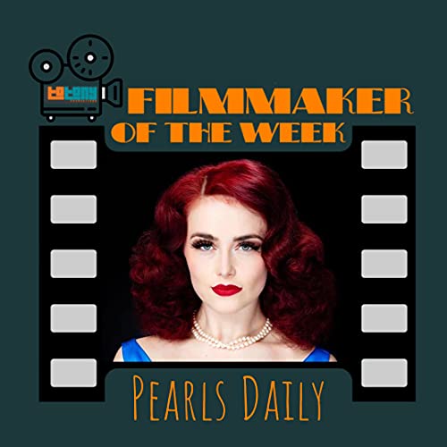 Filmmaker of the Week Episode 5 - Pearls Daily Podcast Por  arte de portada