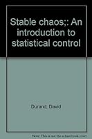 Stable chaos;: An introduction to statistical control B0006CC9YM Book Cover