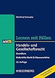  Handels- und Gesellschaftsrecht: Grundkurs - Materielles Recht & Klausurenlehre, Lernen mit Fällen (AchSo!)