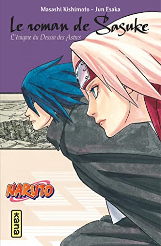 Naruto roman - Le roman de Sasuke - L'Ã©nigme du Dessin des Astres (Naruto roman tome 13)