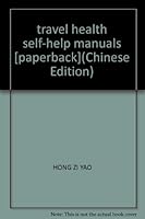 travel health self-help manuals [paperback] 753843948X Book Cover