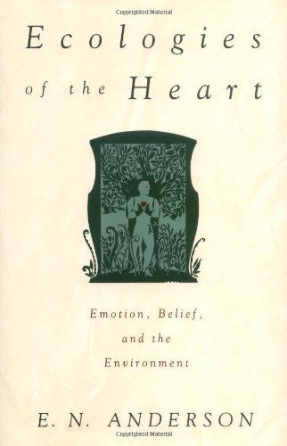 Ecologies of the Heart: Emotion, Belief, and the Environment
