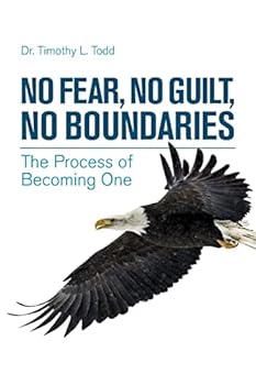 Paperback No Fear, No Guilt, No Boundaries: The Process of Becoming One Book