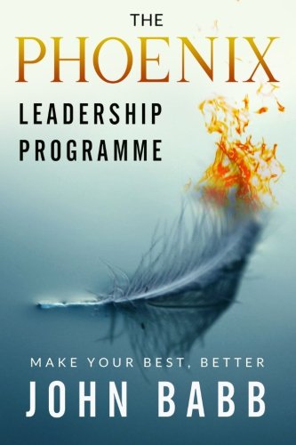 The Phoenix Leadership Programme: Make Your Best Better