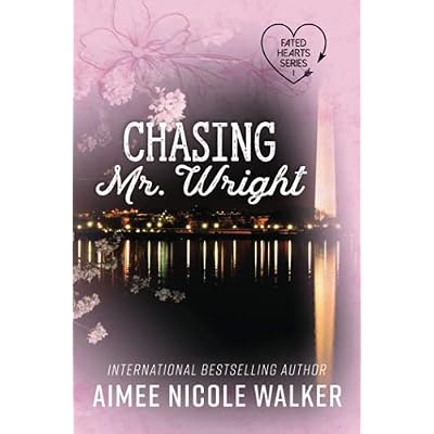 Chasing Mr. Wright (Fated Hearts Book One): 1