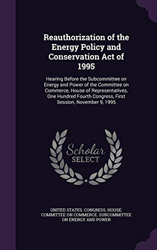 Reauthorization of the Energy Policy and Conser... 134158173X Book Cover