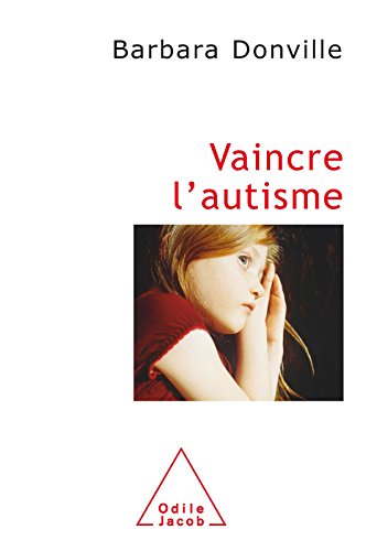  Vaincre l'autisme (PSYCHOLOGIE) PDF