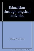 Education Through Physical Activities B000LCQY2K Book Cover
