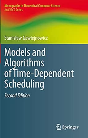 Models and Algorithms of Time-Dependent Scheduling Second Edition 2020 Edition-Wow! eBook