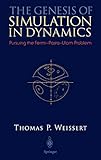 The Genesis of Simulation in Dynamics: Pursuing the Fermi-Pasta-Ulam Problem