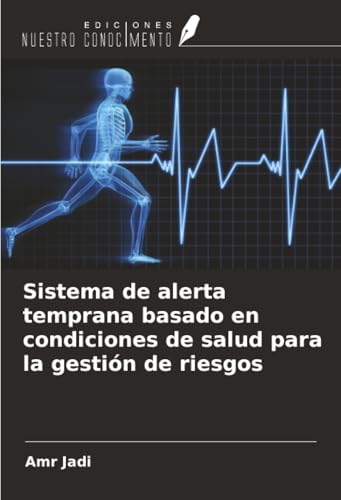Sistema de alerta temprana basado en condiciones de salud para la gestión de riesgos