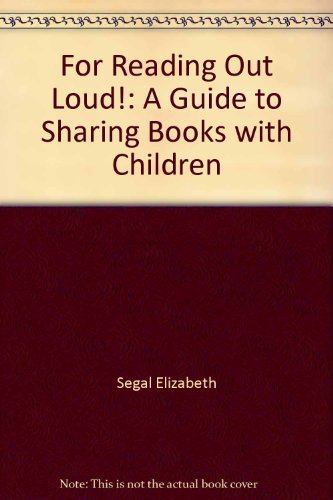 For Reading Out Loud!: A Guide to Sharing Books... 0385283040 Book Cover