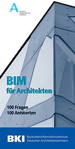 BIM für Architekten: 100 Fragen - 100 Antworten