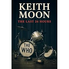 Keith Moon: The Last 24 Hours Audiolibro Por Southerland Publishing arte de portada