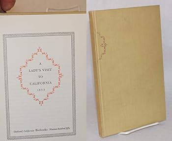 Hardcover A Lady's Visit to California 1853 (Number 23 Biobooks) [Unknown] Book