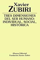 Tres dimensiones del ser humano/ Three Dimensions of Being Human: Individual, Social, Historica (Spanish Edition) 8420690880 Book Cover