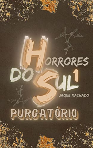 PURGATÓRIO (Horrores do Sul Livro 1)