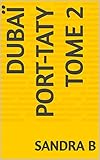tatyana ali alter  DUBAÏ PORT-TATY TOME 2 (French Edition)