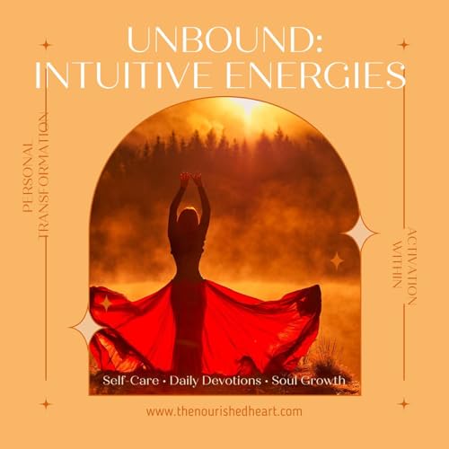 Unbound: Intuitive Energies by The Nourished Heart cover art