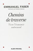 Chemins de traverse : vivre l'économie autrement 2226238565 Book Cover