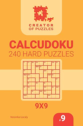 Creator of puzzles - Calcudoku 240 Hard (Volume 9)