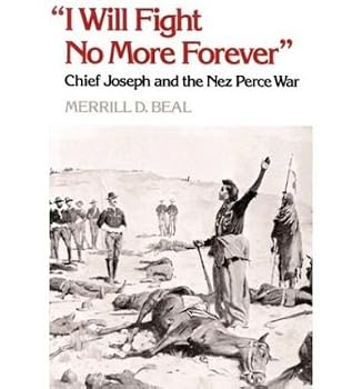 Paperback [ I Will Fight No More Forever[ I WILL FIGHT NO MORE FOREVER ] By Beal, Merrill D. ( Author )Jun-01-2003 Paperback Book