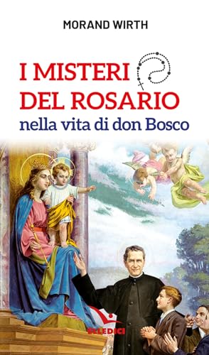 I Misteri Del Rosario Nella Vita Di Don Bosco