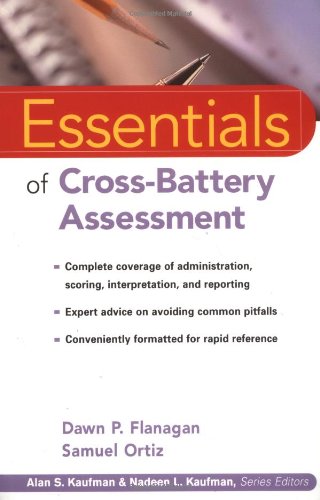 Essentials of Cross-Battery Assessment (Essentials of Psychological Assessment)