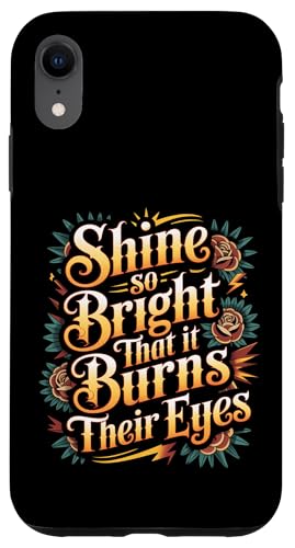 Shine So Bright That It Burns Their Eyes ���`�x�[�V���� - �X�}�z�P�[�X iPhone XR �p