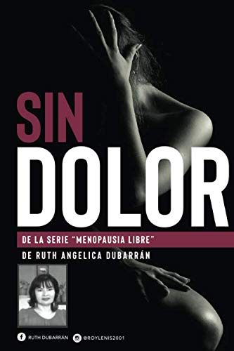 Sin Dolor (menopausia Libre) (Spanish Edition)      Paperback – July 17, 2020