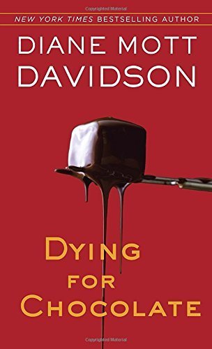 Dying for Chocolate (Goldy Culinary Mysteries, Book 2) by Diane Mott Davidson (1993-11-01)