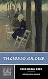 The Good Soldier (Norton Critical Editions) by Ford, Ford Madox, Stannard, Martin (2012) Paperback